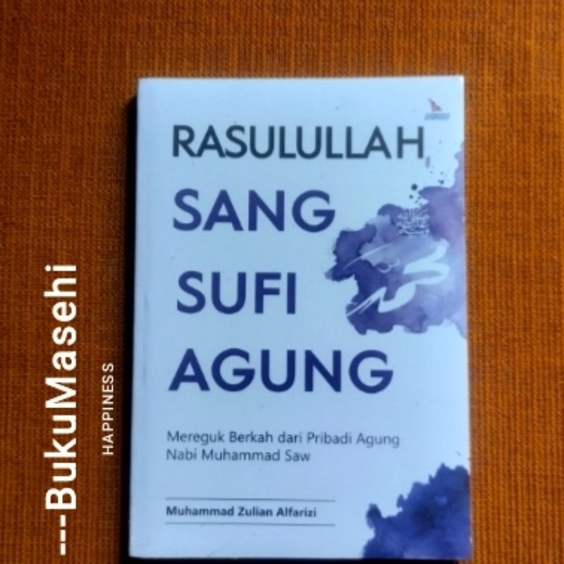 RASULULLAH SANG SUFI AGUNG -- Muhammad Zulian Alfarizi