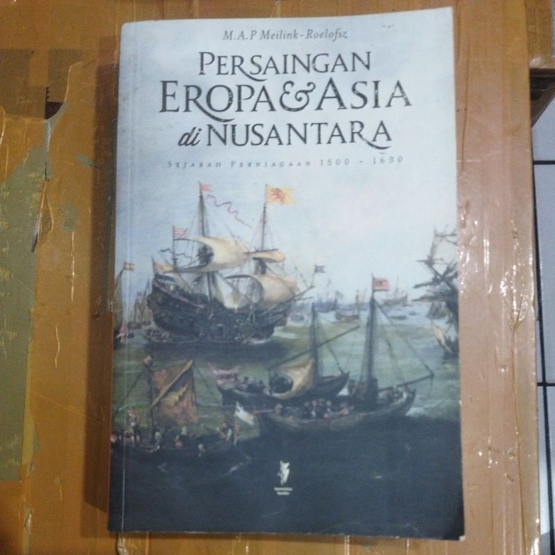 Persaingan Eropa & Asia di Nusantara Sejarah Perniagaan 1500 - 1630