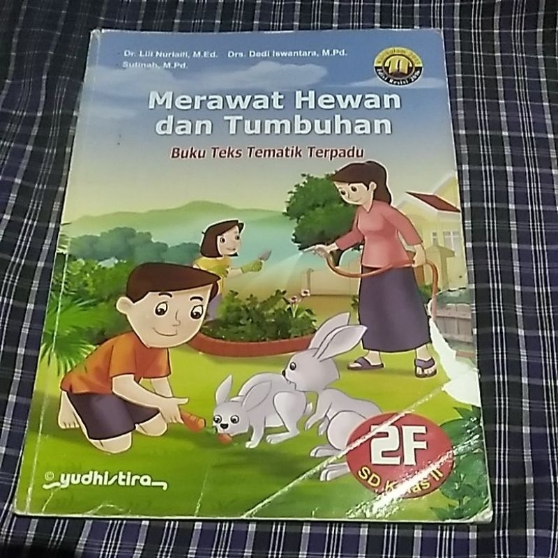 TEMATIK TERPADU MERAWAT HEWAN DAN TUMBUHAN 2F SD KELAS 2  K13 YUDHISTIRA