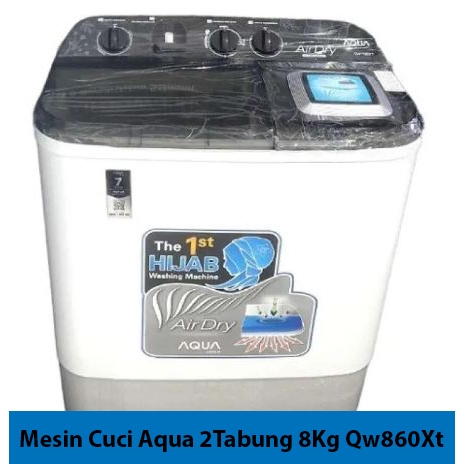 Mesin Cuci Aqua 2Tabung 8Kg Qw860Xt / Aqua Qw860Xt / Aqua Qw 860Xt