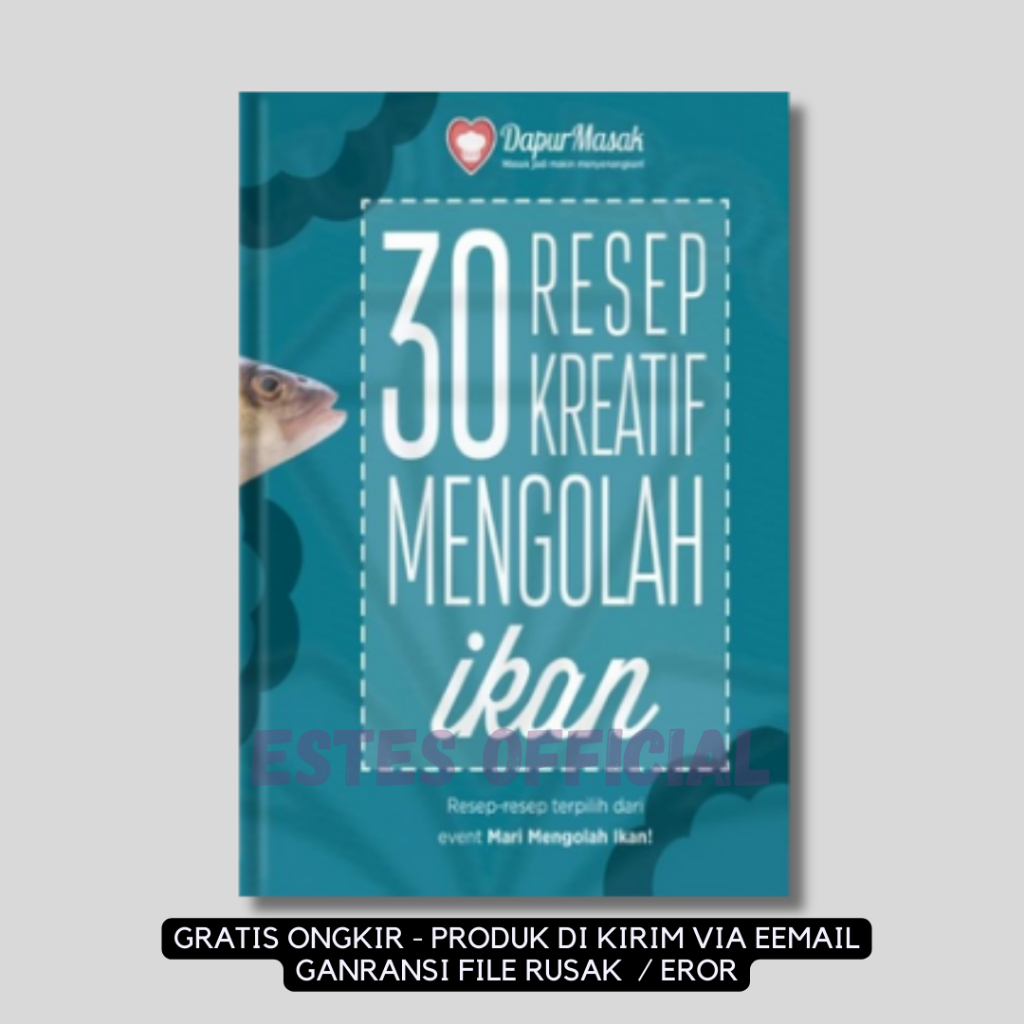

[ ID3137 ] 30 Resep Kreatif Mengolah Ikan