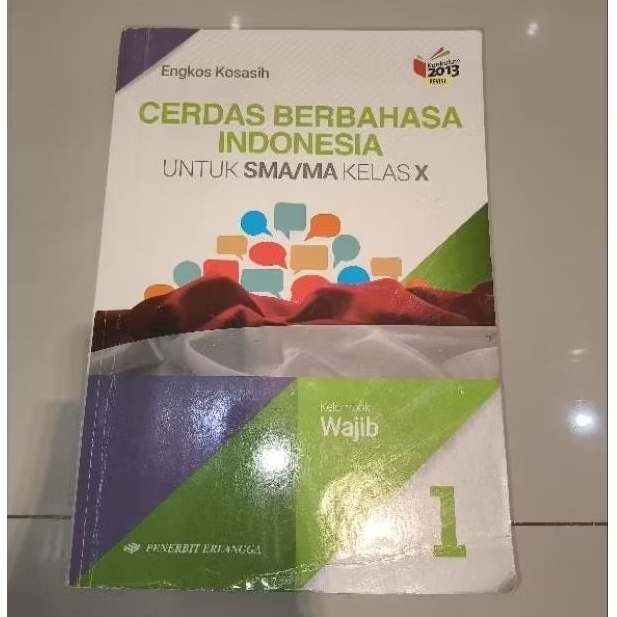 

Cerdas Berbahasa Indonesia 1 untuk SMA/MA kelas X Penerbit Erlangga