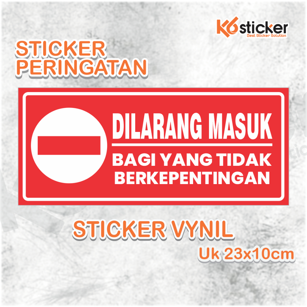 

sticker stiker dilarang masuk bagi yg tidak berkepentingan