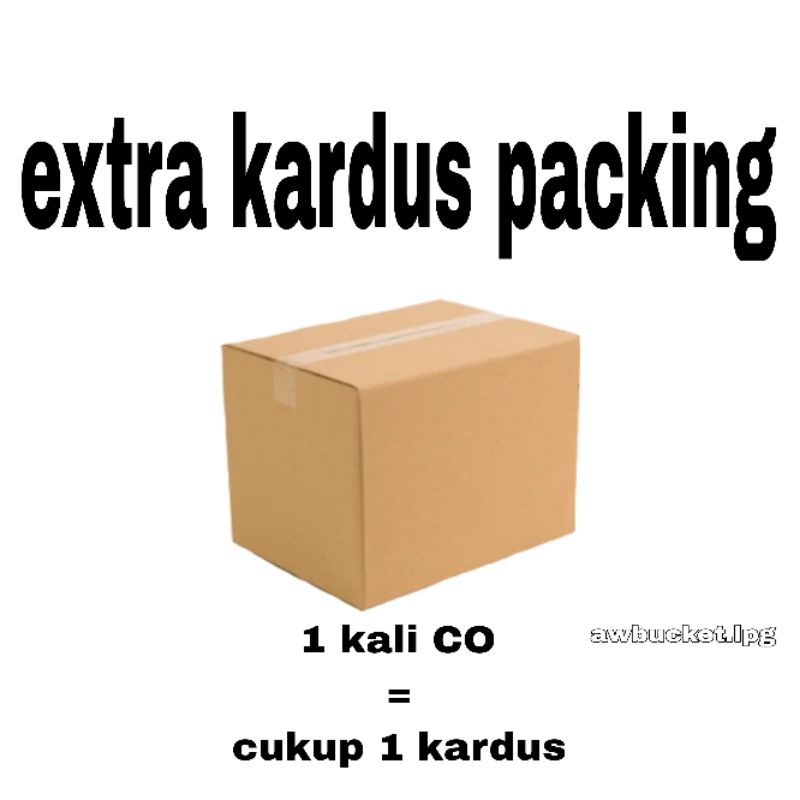 

EXTRA KARDUS PACKING (KHUSUS UNTUK CO BUKET)