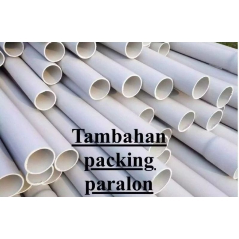 

biaya tambahan packing paralon