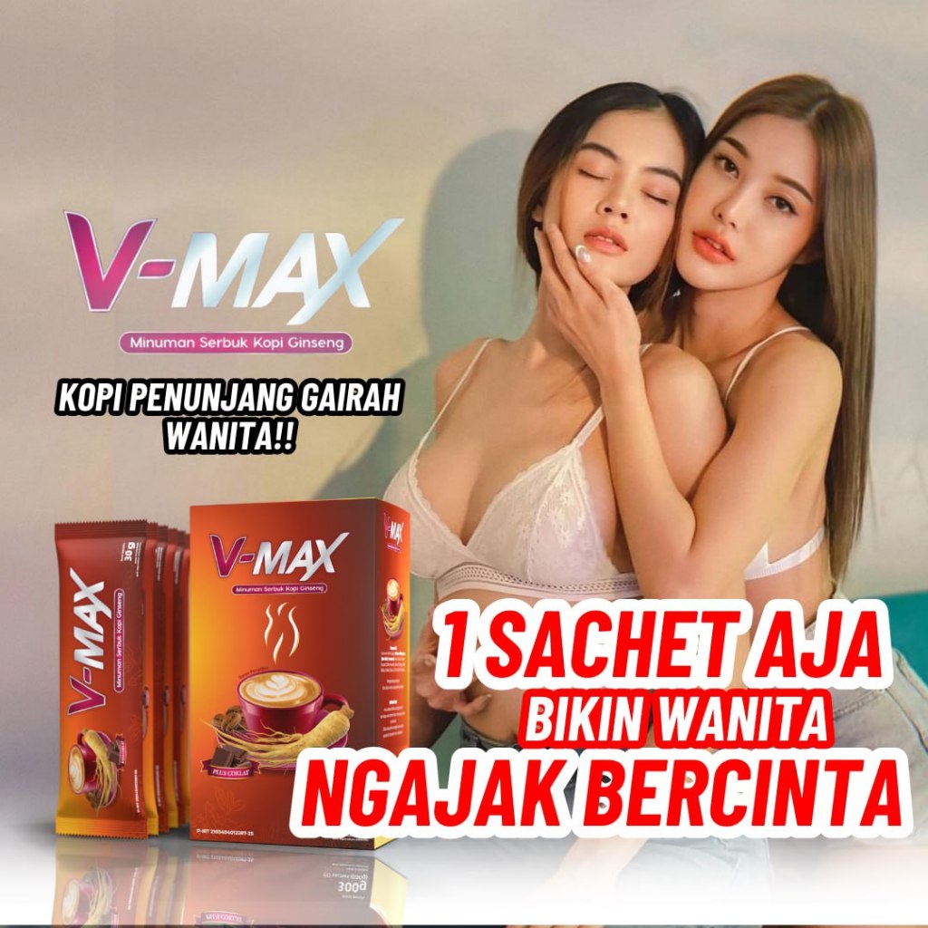 

V-MAX Minuman Kopi Stamina Cewek Kuat Tahan Lama Original Bpom Extra Gingseng Dan Gula Aren Asli