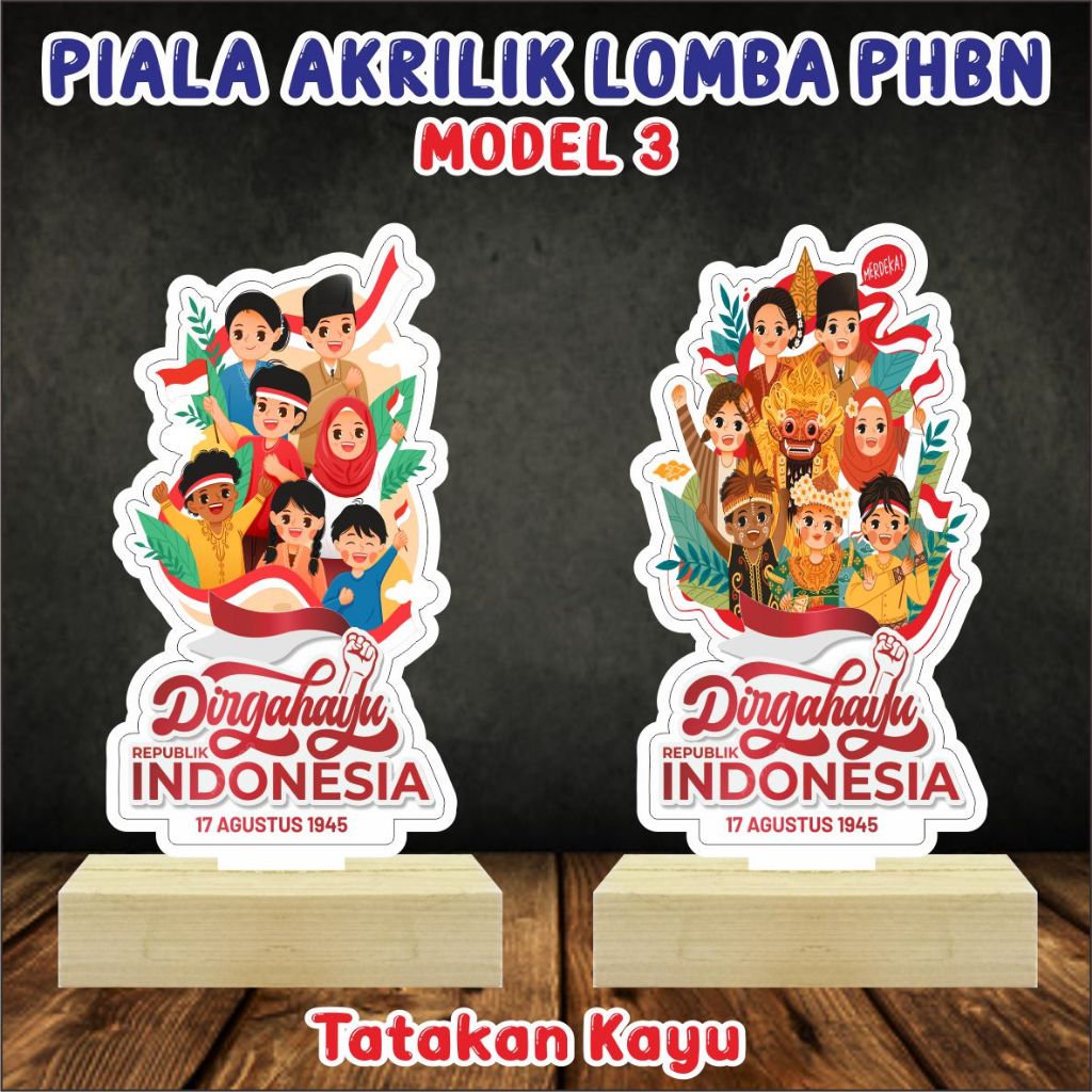 (MODEL 3) Piala Agustusan Murah KAKI KAYU/ Piala Akrilik Kemerdekaan / Piala Akrilik Custome Tatakan