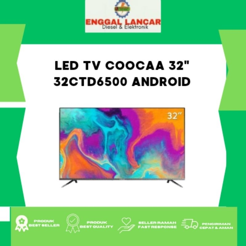 LED TV COOCAA 32" 32CTD6500 ANDROID