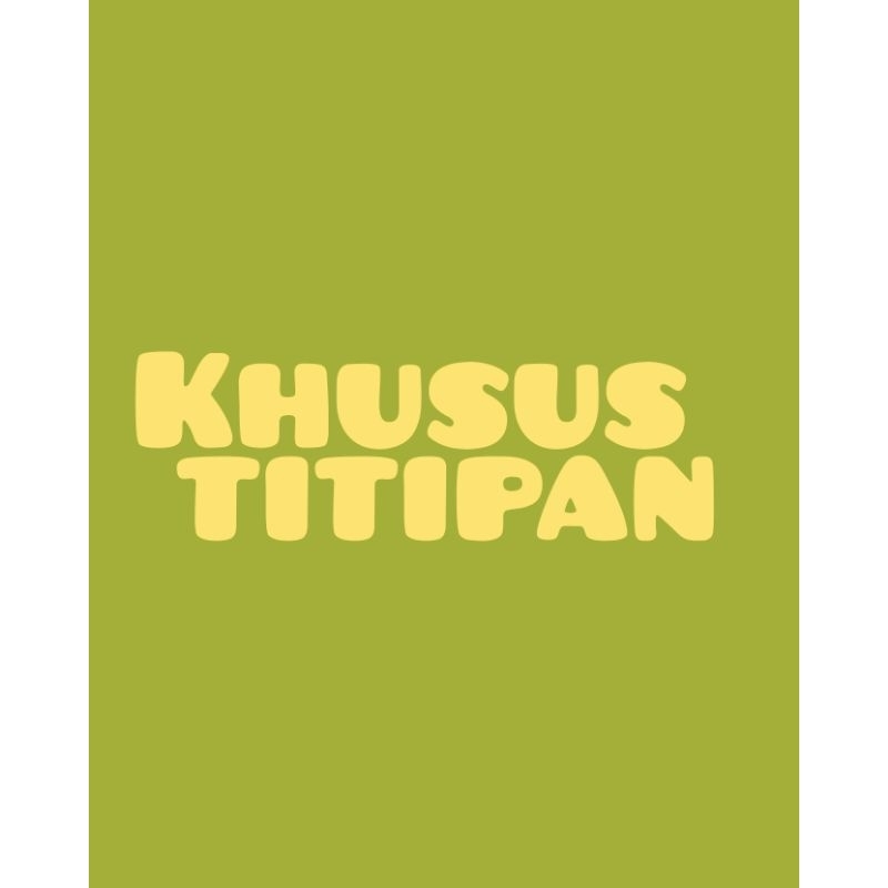 

Khusus titipan
