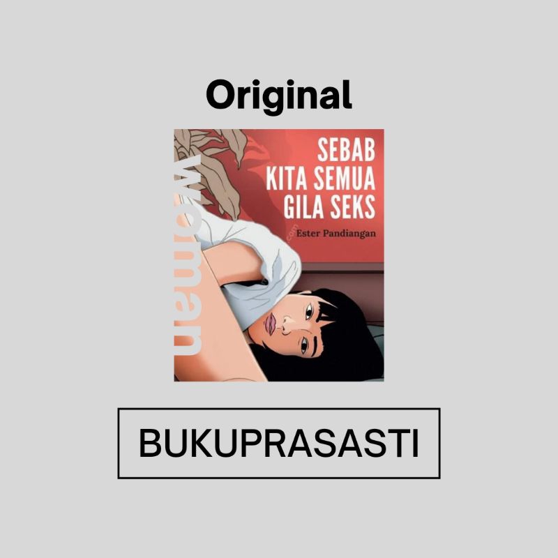 Buku Sebab Kita Semua Gila Seks