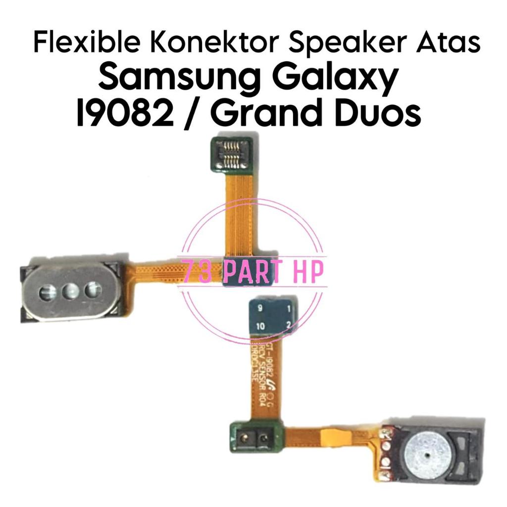 Flexible Connector Konektor Speaker Atas Samsung Galaxy i9082 / Galaxy Grand Duos / GT-I9082 / GT-I9