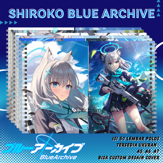 [6 DESAIN] NOTEBOOK ANIME SHIROKO BLUE ARCHIVE / BUKU CATATAN ANIME SHIROKO BLUE ARCHIVE / NOTE BOOK