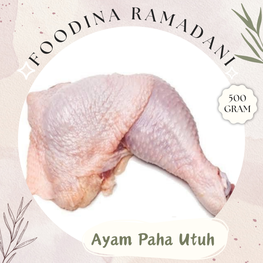 

AYAM Paha Utuh - Paha Pistol Fresh [ Berat 500gr ] Harga Per 0,5 Kg