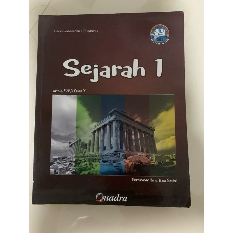 

sejarah 1 sma kelas 10 x peminatan ilmu ilmu sosial edisi revisi 2016 k2013 quadra