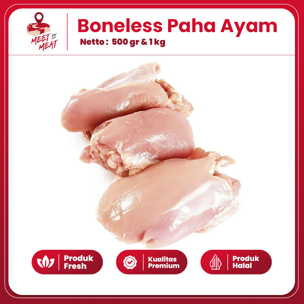 

Daging Paha Ayam Potong Tanpa Tulang Boneless Chicken Thighs Juicy Empuk Siap Masak Meetbymeat