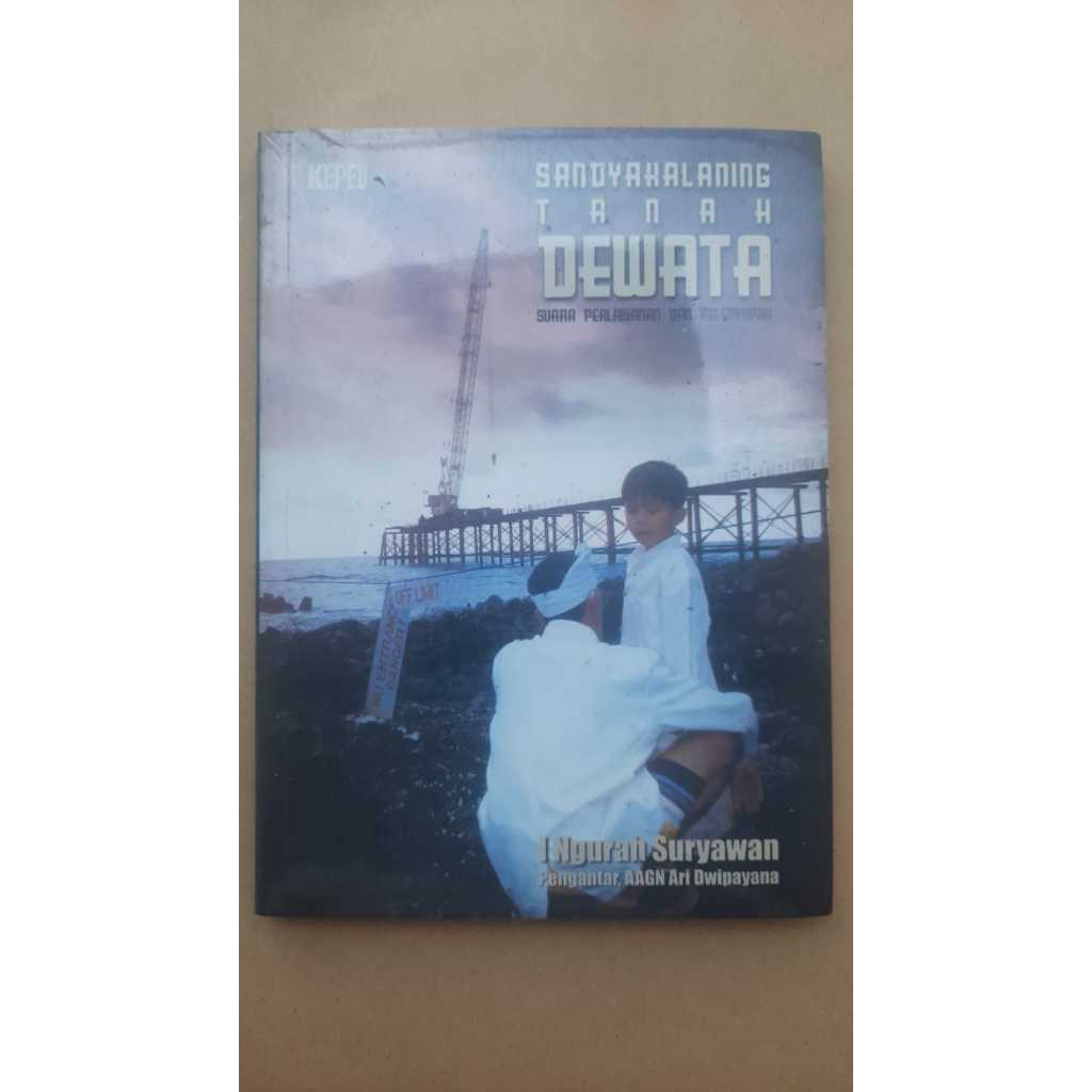 SANDYAKALANING TANAH DEWATA - Suara Perlawanan dan Pelenyapan