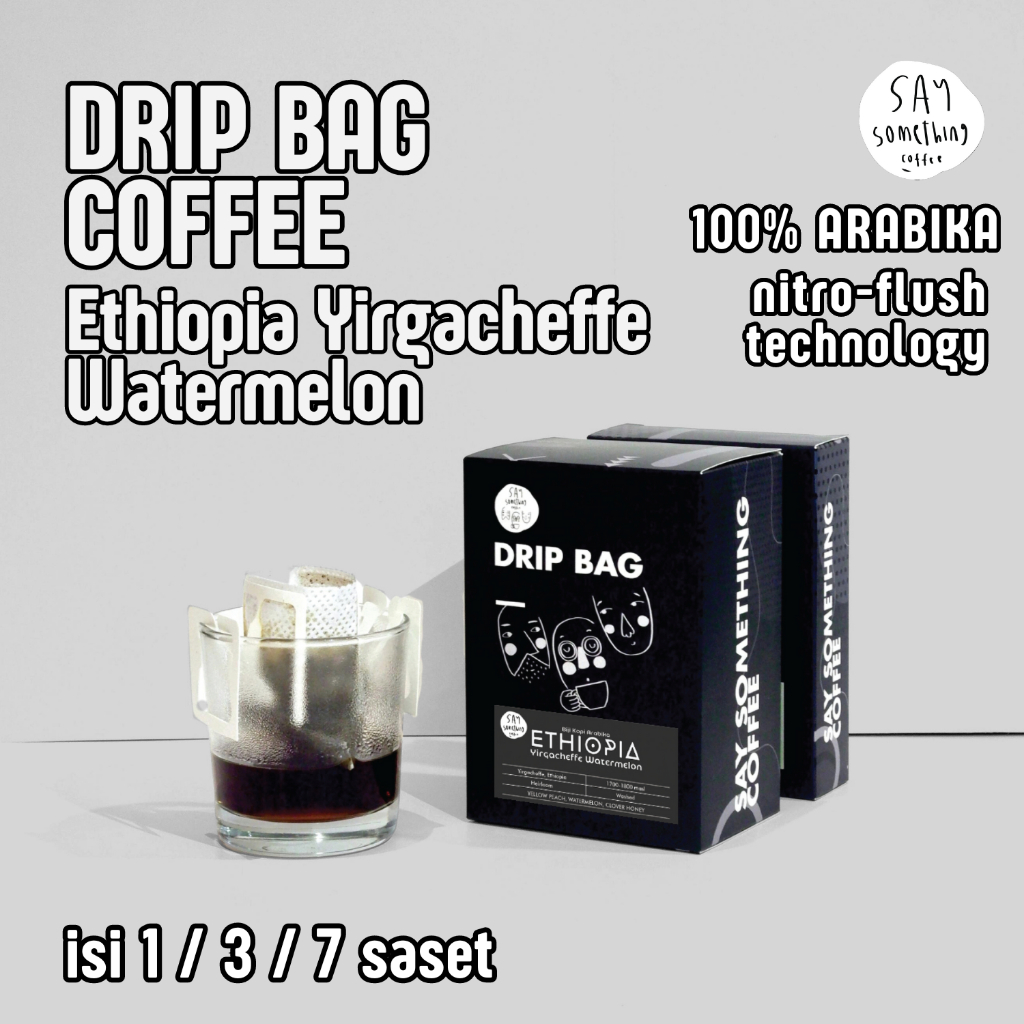 

Say Something Coffee Drip Bag Coffee - Ethiopia Yirgacheffe Watermelon