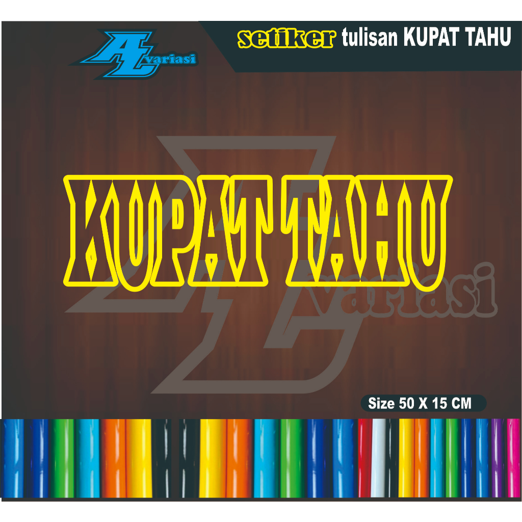 

CUTTING SETICKER TULISAN KUPAT TAHU DENGAN UKURAN 50X15CM MUDAH DI PASANG BISA RIQUEST