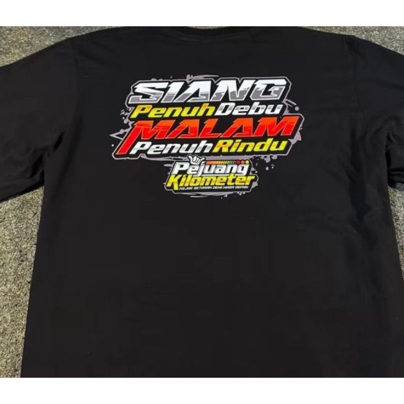 KAOS PEJUANG KILOMETER SIANGPENUH DEBU MALAM PENUH RINDU