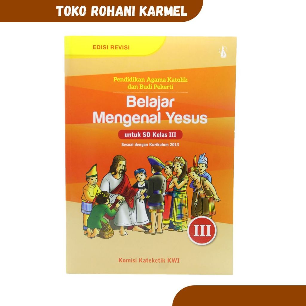 BUKU PENDIDIKAN AGAMA KATOLIK / BELAJAR MENGENAL YESUS / BUKU AGAMA KATOLIK