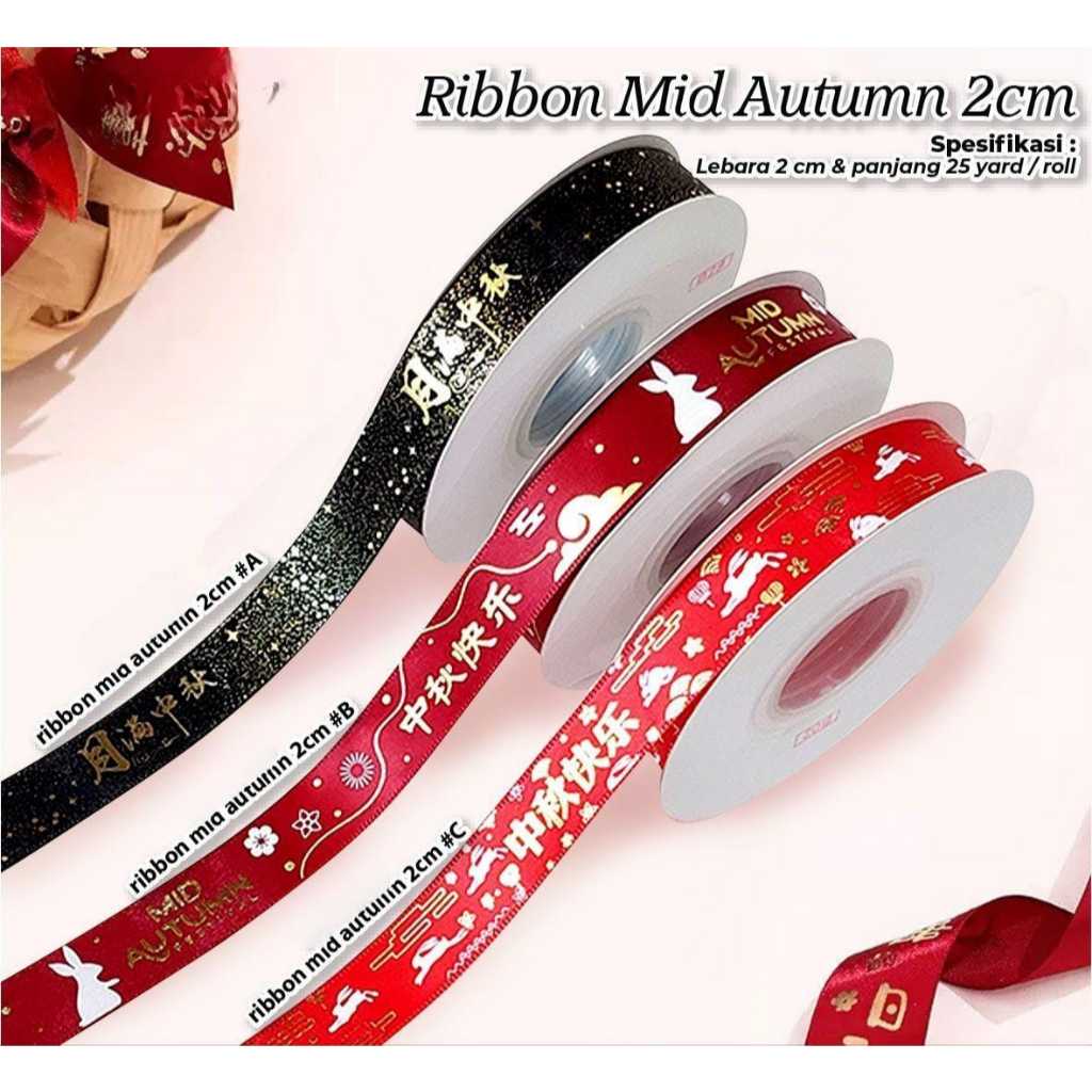 

Ribbon Mid Autumn 2 Cm | Pita Edisi Mooncake