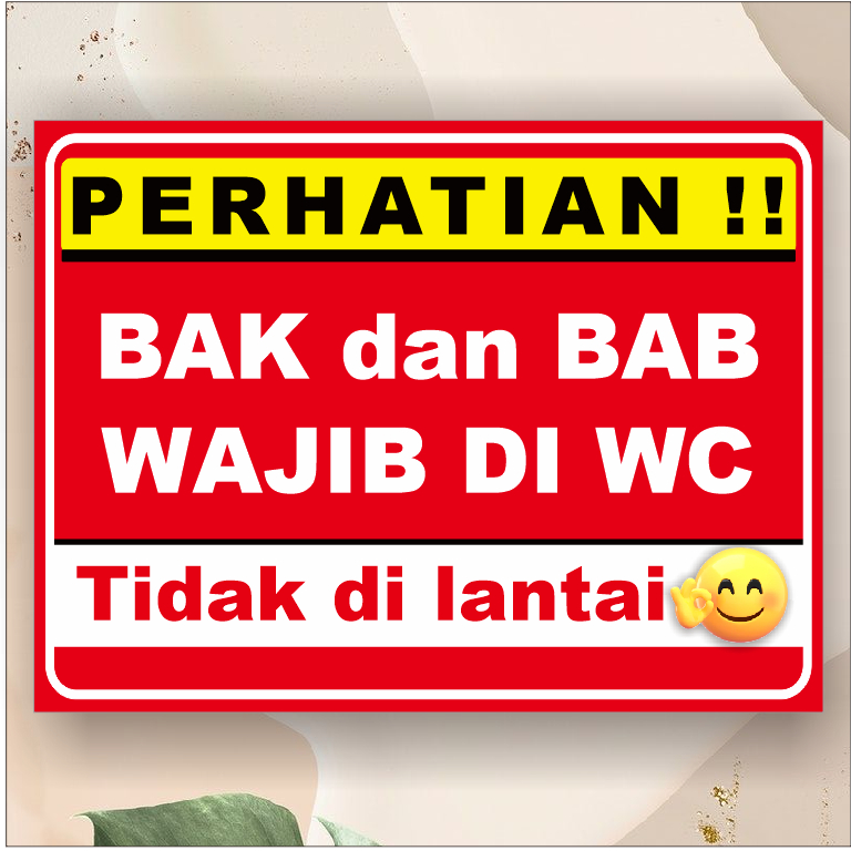 

Stiker buang air besar dan buang air kecil harus di WC