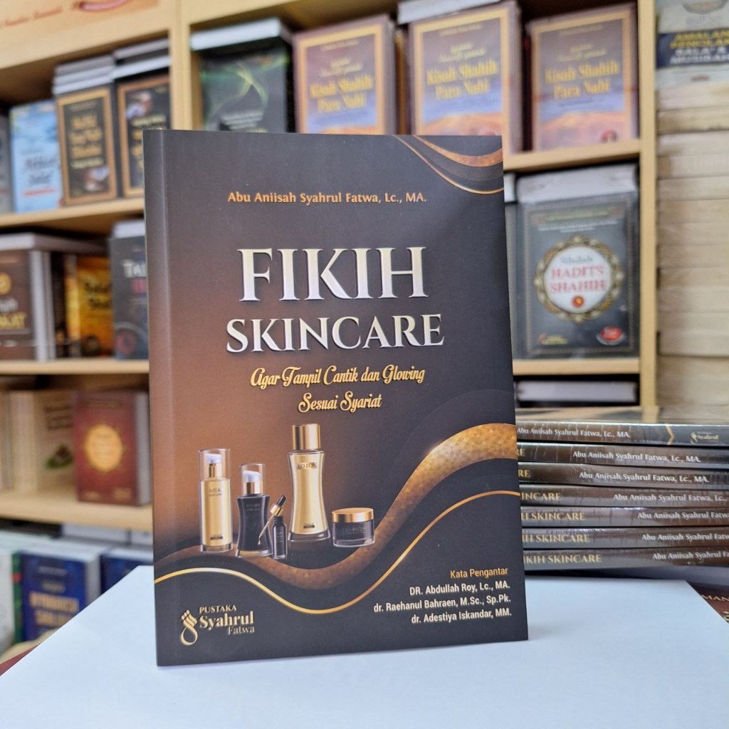 

Fikih Skincare Agar Tampil Cantik dan Glowing Sesuai Syariat - Pustaka Syahrul Fatwa
