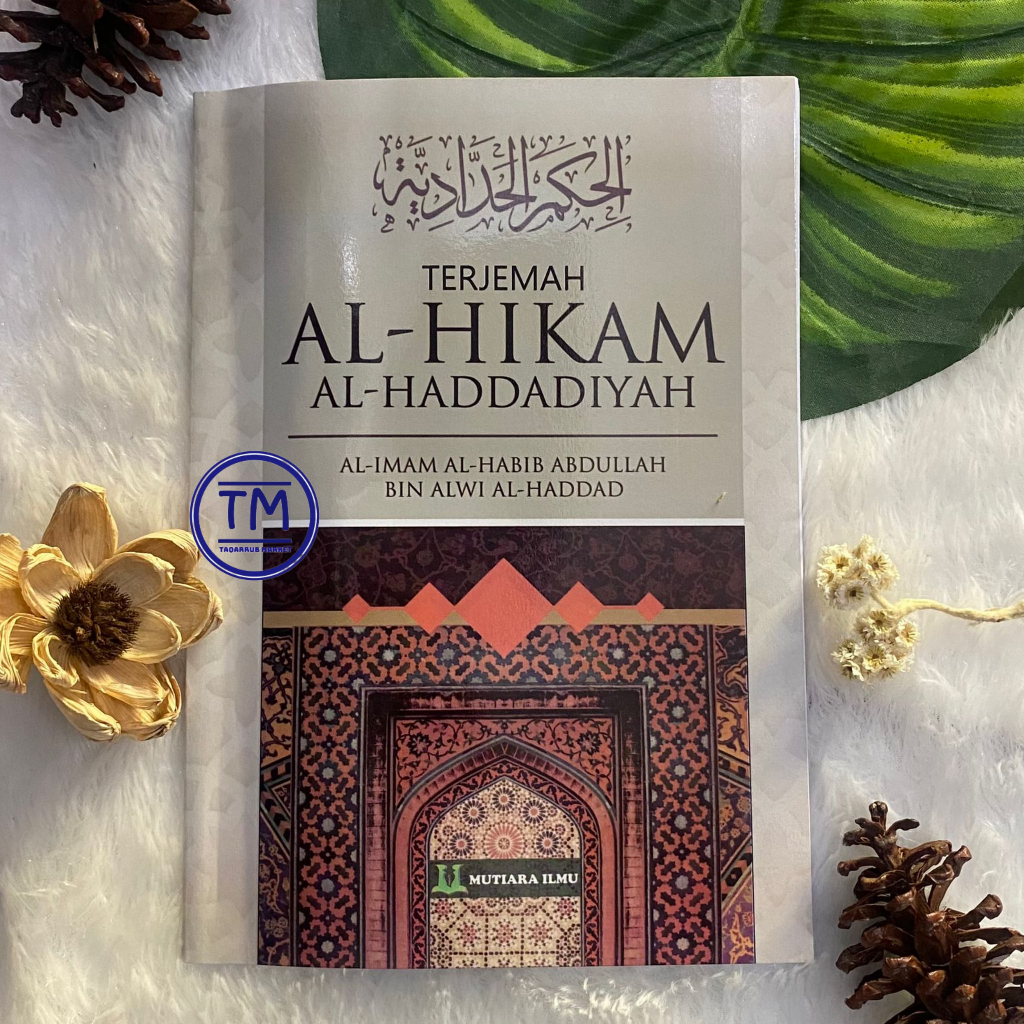 TERJEMAH AL-HIKAM AL-HADDADIYAH | Terj Al Hikam Al Haddad | Buku Hikam / AL-IMAM AL-HABIB ABDULLAH B