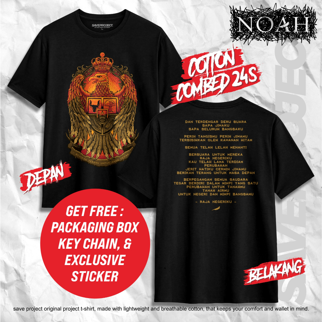 SAVE. Project | T-Shirt NOAH "RAJA NEGERIKU" Artwork | T-Shirt NOAH Unisex | Kaos NOAH | Kaos Distro