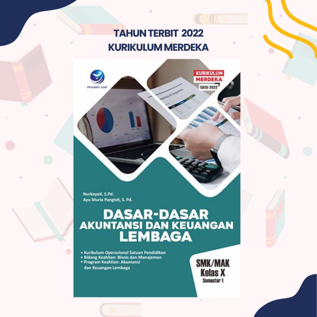 Penerbit Andi - Dasar-Dasar Akuntansi dan Keuangan Lembaga SMK/MAK Kelas X Semester 1. Kurikulum Ope