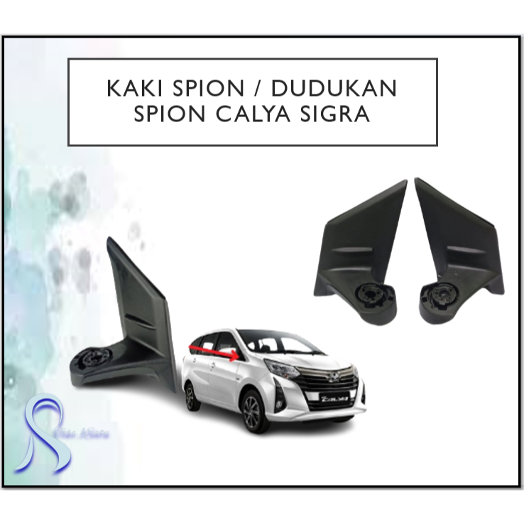 Kaki Spion / Dudukan Spion Calya Sigra Tangkai Spion Sigra