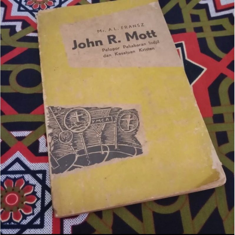 Buku Rohani Lawas Pelopor Pekabaran Indjil dan Kesatuan Kristen - John. R. Mott