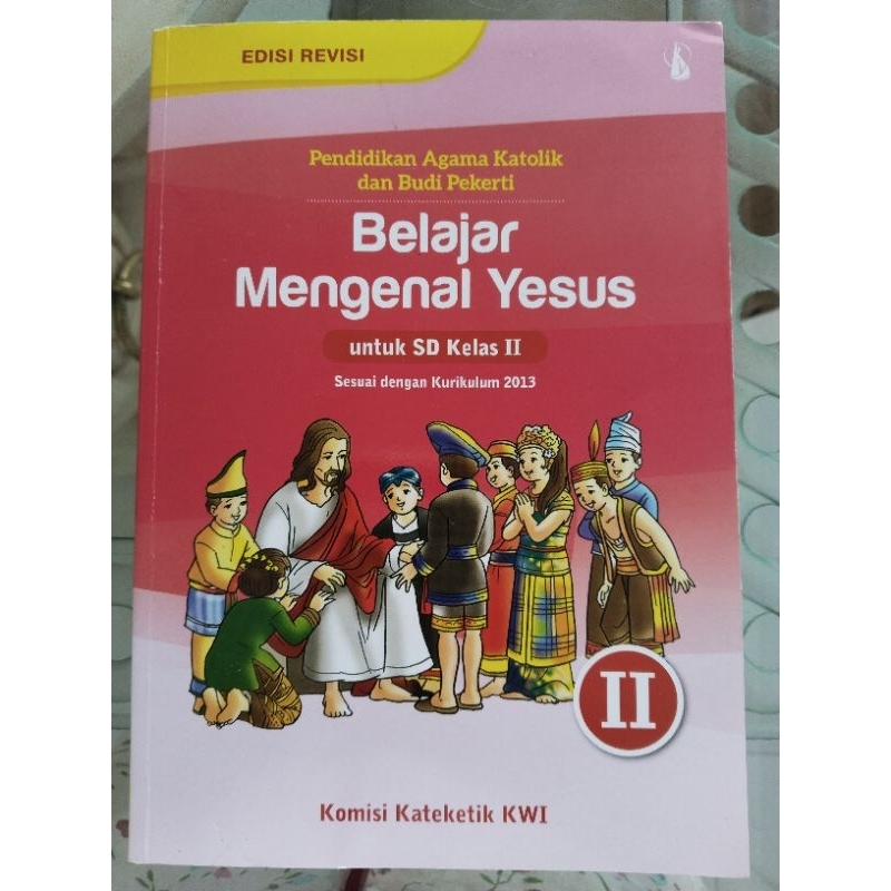 

Buku agama katholik sd kelas 2 Belajar Mengenal Yesus (edisi revisi)