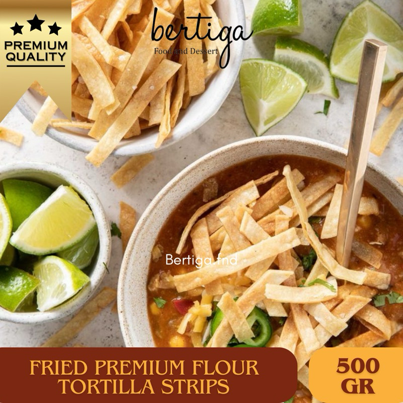 

FRIED - PREMIUM Tortilla Strips / Flour Tortilla Strips - 500 gr (Ready to eat)