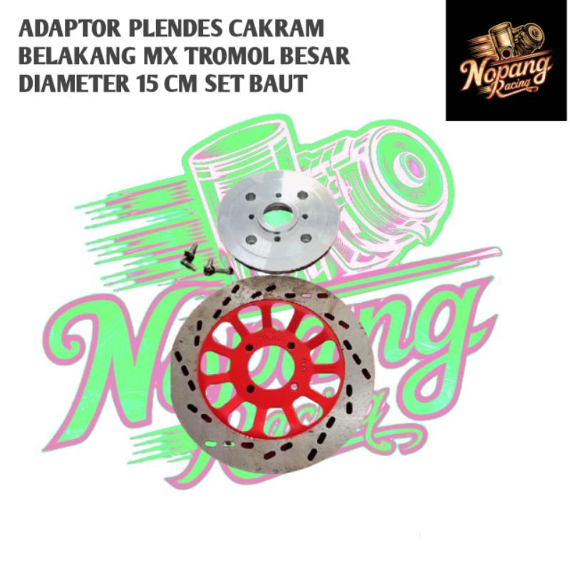 Adaptor Plendes Cakram Belakang MX Tromol Besar Diam. 15 cm Set Baut Untuk Motor