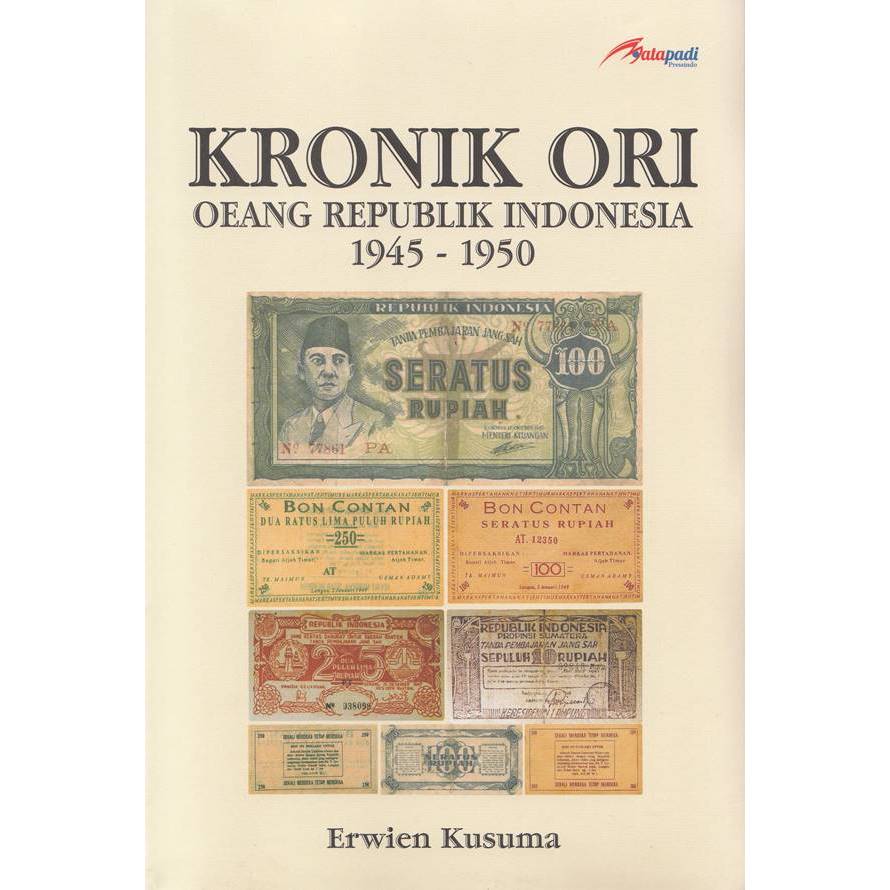 Kronik ORI: Oeang Republik Indonesia 1945-1950