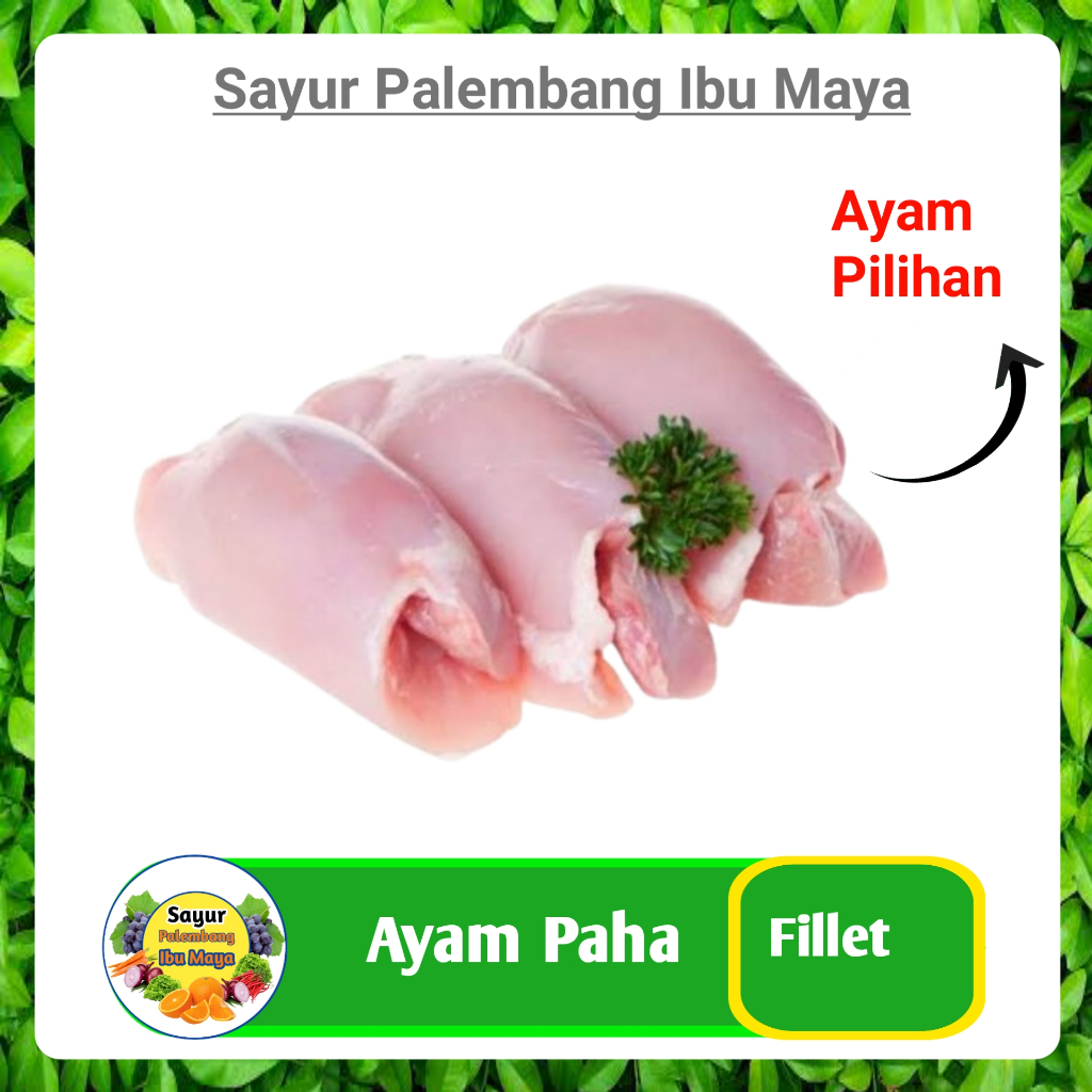 

Paha Ayam Fillet - Sayur Sayuran Mayur Segar Online Palembang