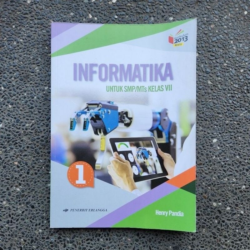 Buku Tik. Informatika Smp/Mts Kelas 7 Revisi Kurikulum 13 Bekas Original