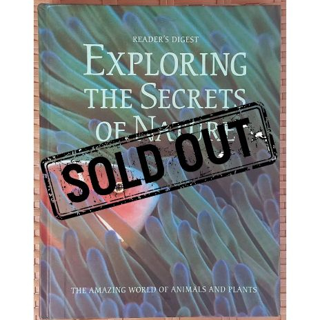 LARGE HB - Reader's Digest Exploring The Secrets of Nature: The Amazing World of Animals and Plants,