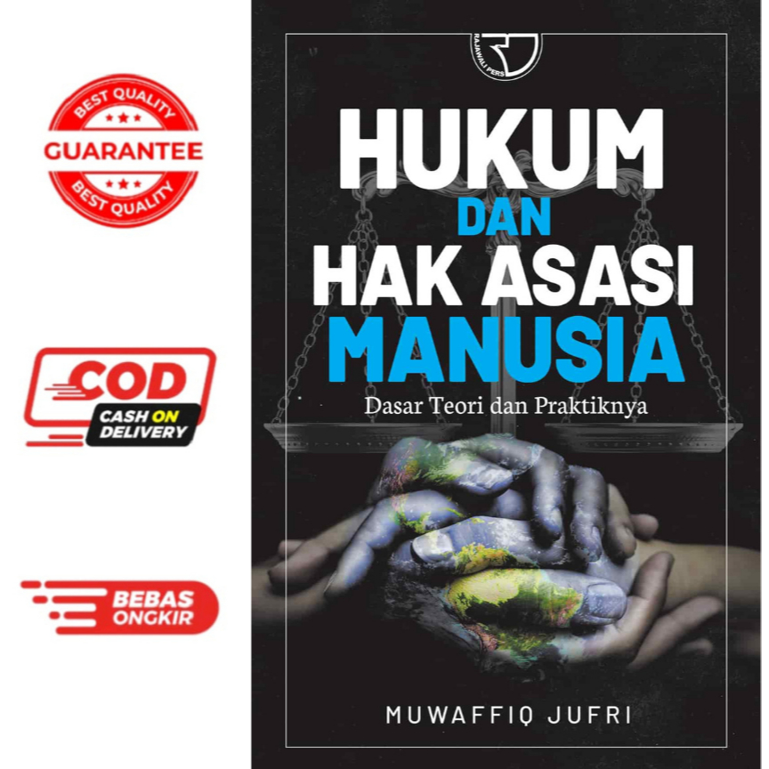 Hukum dan Hak Asasi Manusia Dasar Teori dan Praktiknya – Muwaffiq Jufri
