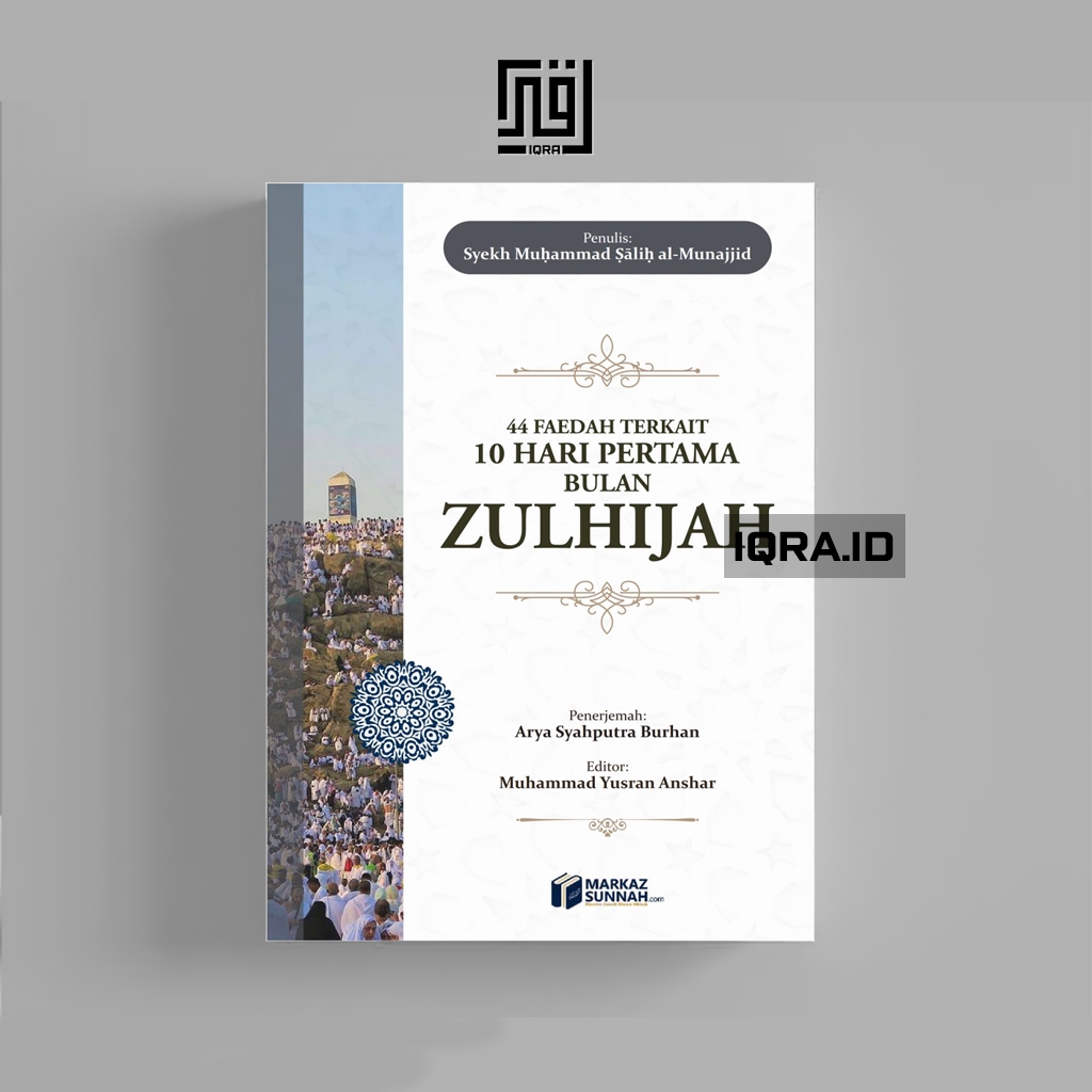 

[1822] 44 Feadah Terkait 10 Hari Pertama Bulan Zulhijah - Syekh Muhammad Salih al-Munajjid