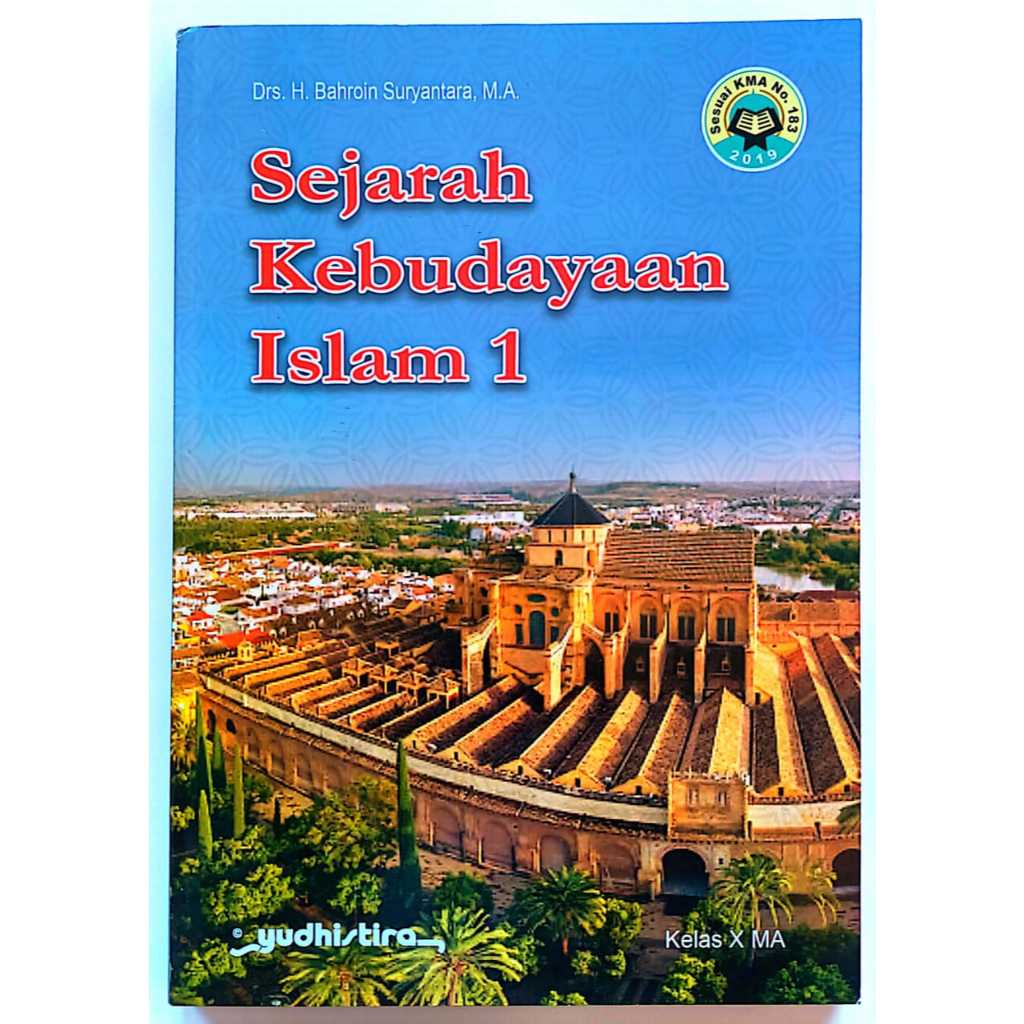 BUKU SEJARAH KEBUDAYAAN ISLAM KELAS 10, 11, 12 MA KMA 2019 PENERBIT YUDISTIRA