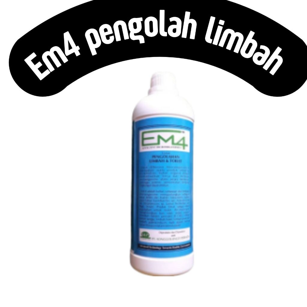 EM4 Pengolahan limbah EM4 (Effective Microorganisms-4)