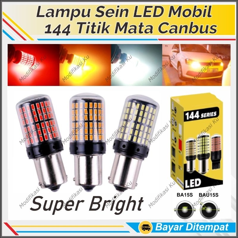 LAMPU SEIN DAJAL BAU15S BA15S SEN RETING & ATRET MUNDUR MOBIL LED SUPER EXTREME POWER BRIGHT 144 MAT