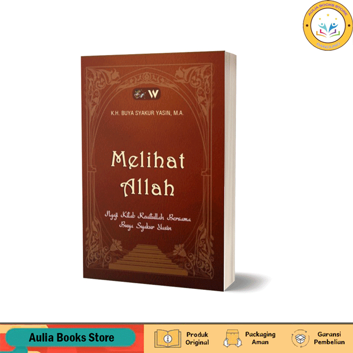 Buku Melihat Allah: Ngaji Kitab Roaitullah Bersama Buya Syakur Yasin