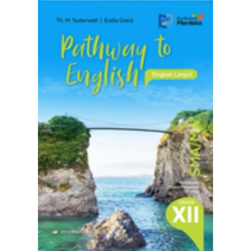 PATHWAY TO ENGLISH TINGKAT LANJUT SMA/MA KELAS 12/XII KURIKULUM MERDEKA PENERBIT ERLANGGA // BUKU PA