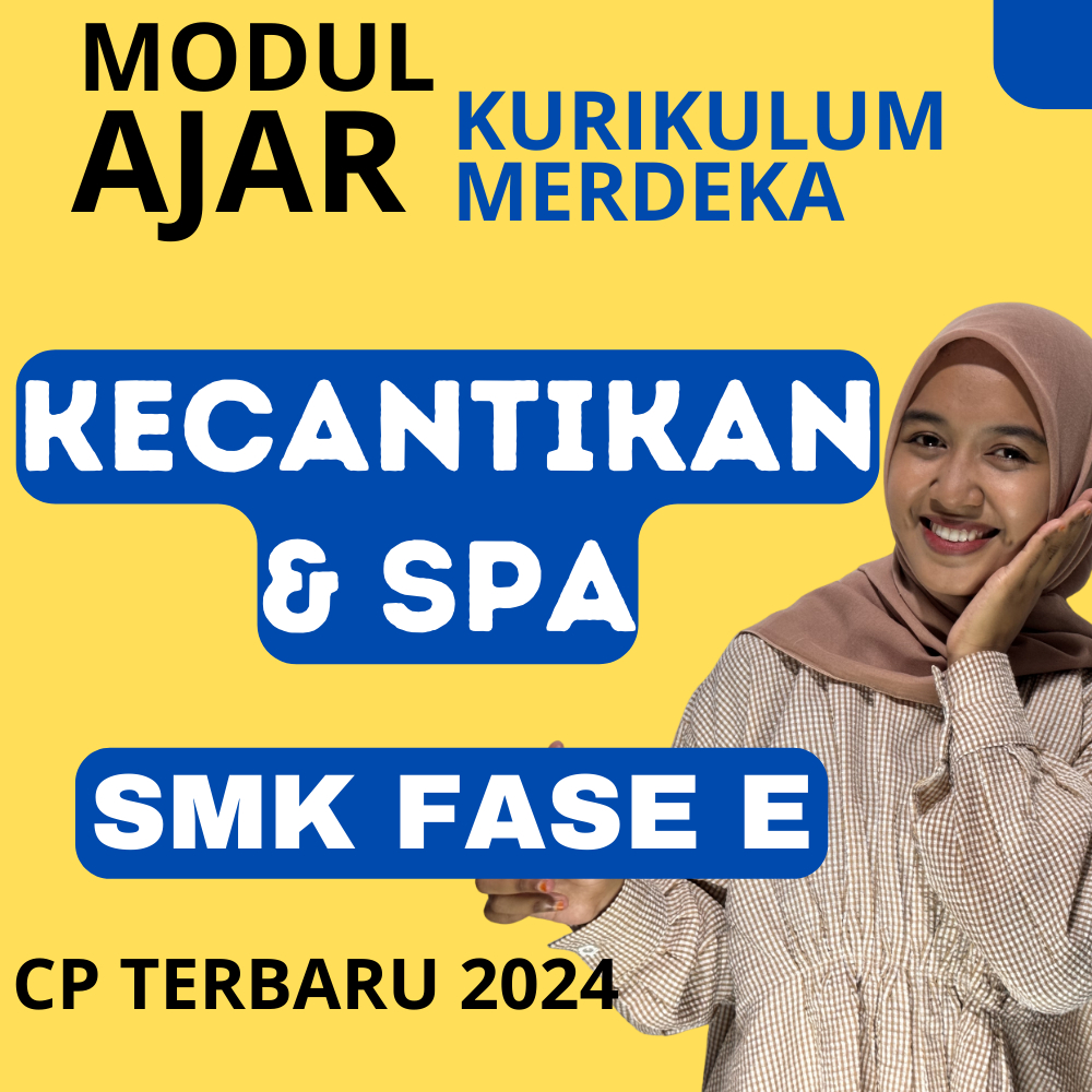 

MODUL AJAR KURIKULUM MERDEKA SMK KECANTIKAN DAN SPA E KELAS 10 DASAR-DASAR KEAHLIAN