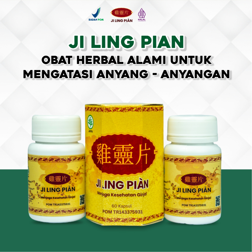 Ji Ling Pian Obat Herbal Alami Untuk Mengatasi Anyang- Anyangan