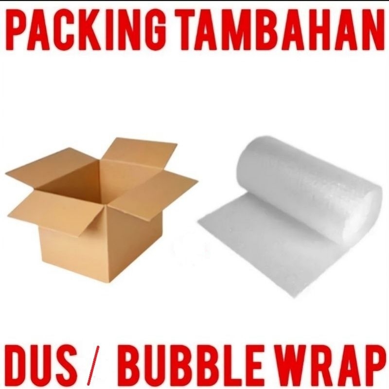 

Tambahan Packing ( Kardus / Bubble wrap)