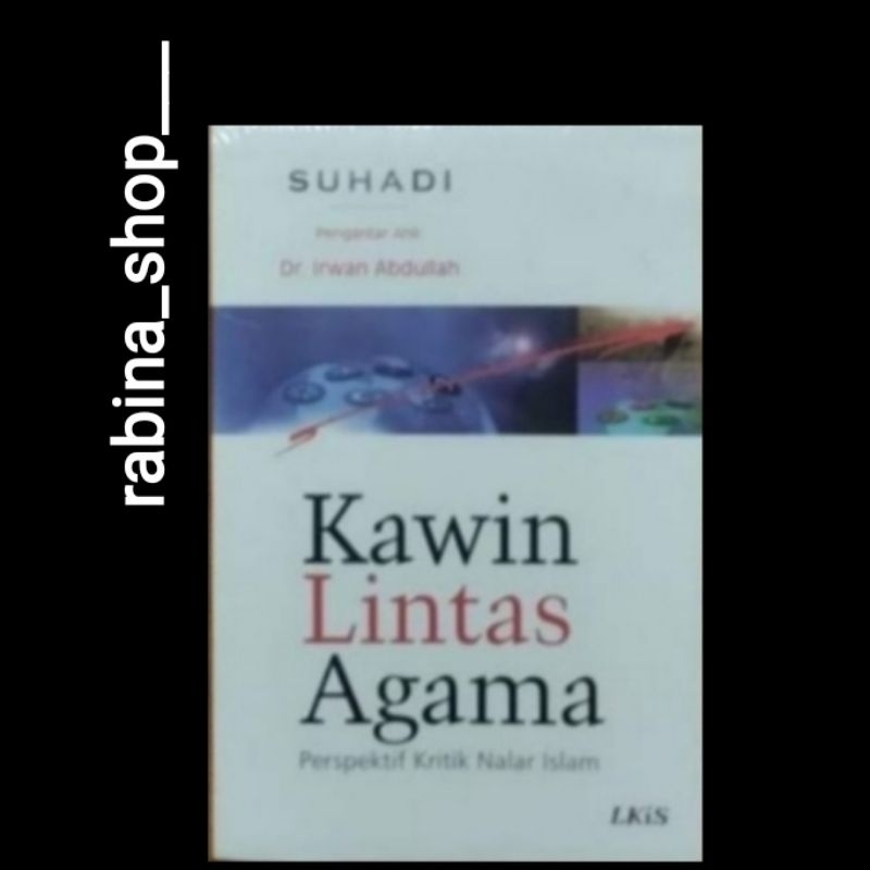 KAWIN LINTAS AGAMA, Perspektif Kritik Nalar Islam-- Suhadi
